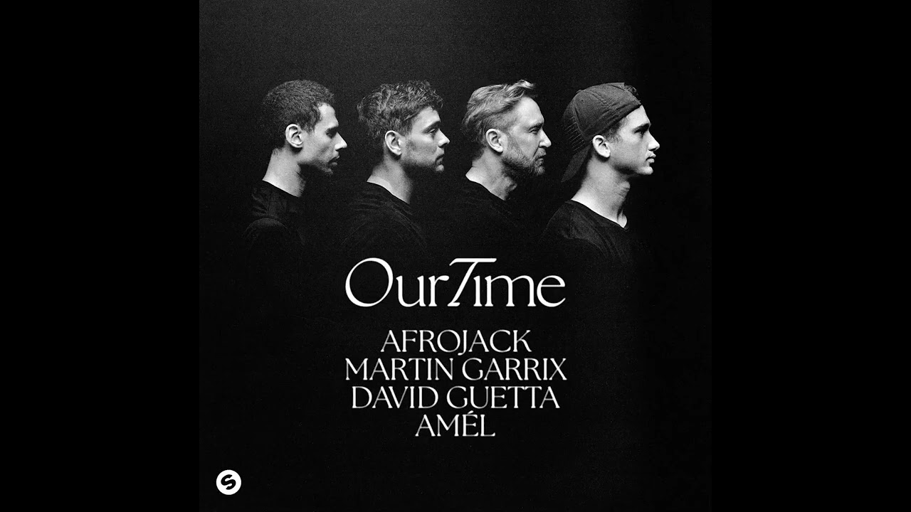 AFROJACK, Martin Garrix, David Guetta, Amél - Our Time (Extended Instrumental Mix)