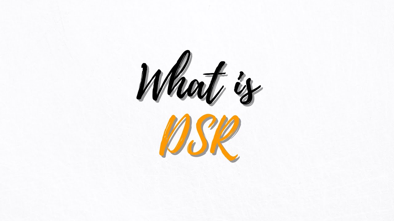 What is DSR ?