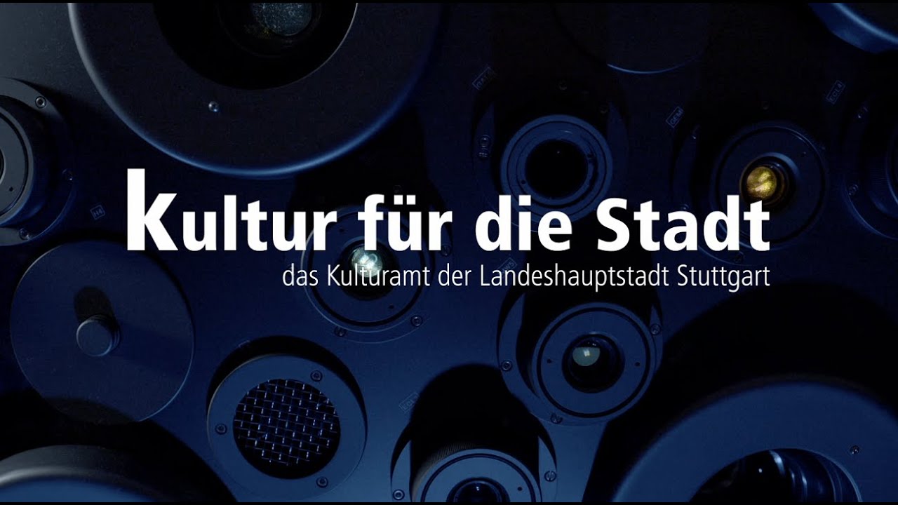 Kultur f&uuml;r die Stadt - das Kulturamt der Landeshauptstadt Stuttgart