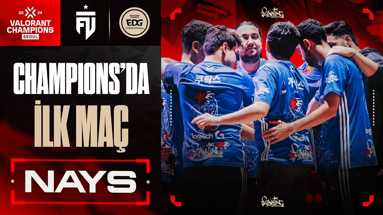 CHAMPIONS’IN İLK MAÇI! | NAYS vs EDG | VALORANT Champions Seoul