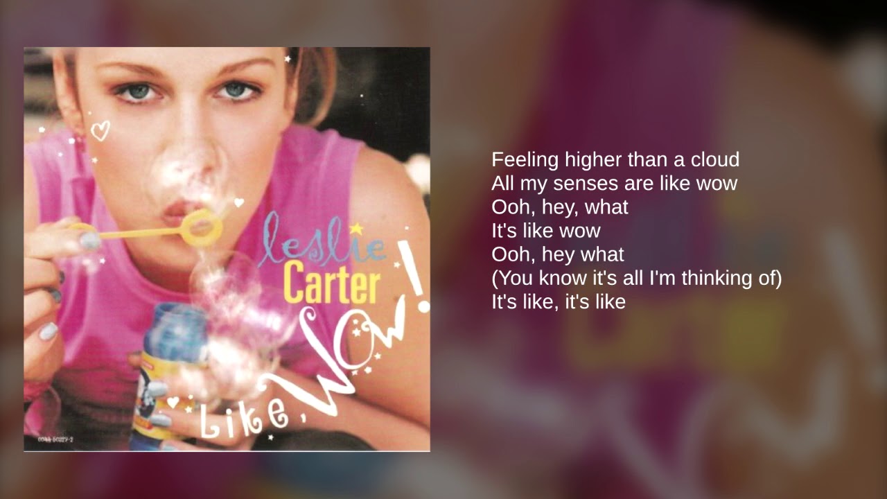 Leslie Carter: 02. Like Wow (Lyrics)
