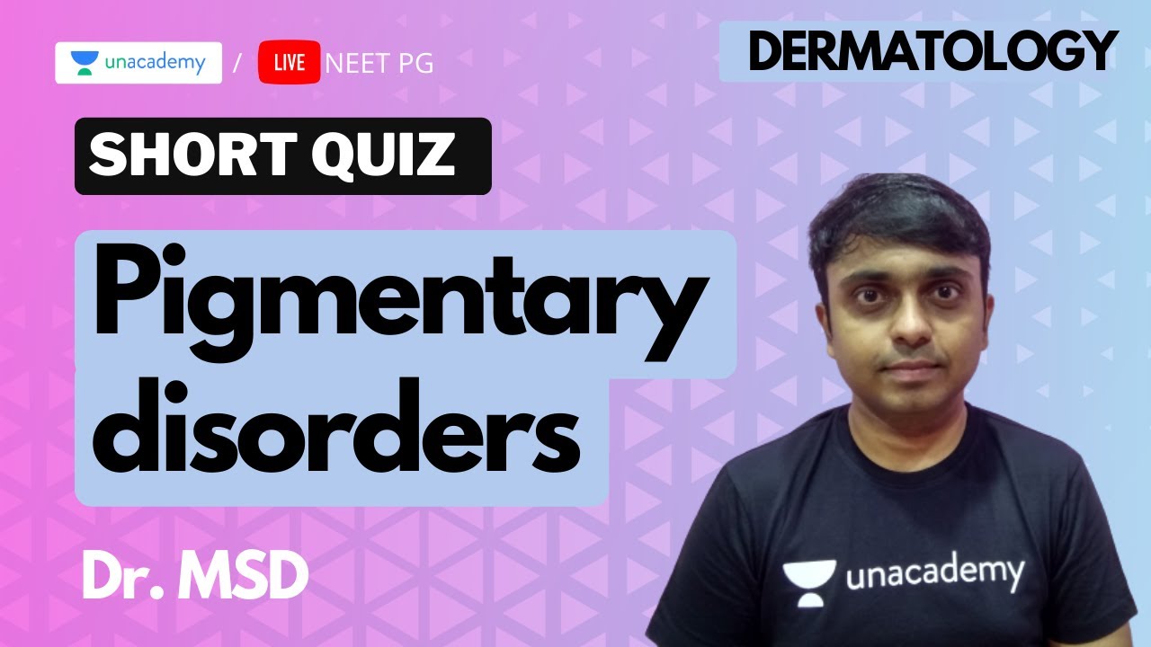Short Quiz on Pigmentary disorders ( PGMEE ) with Dr. MSD