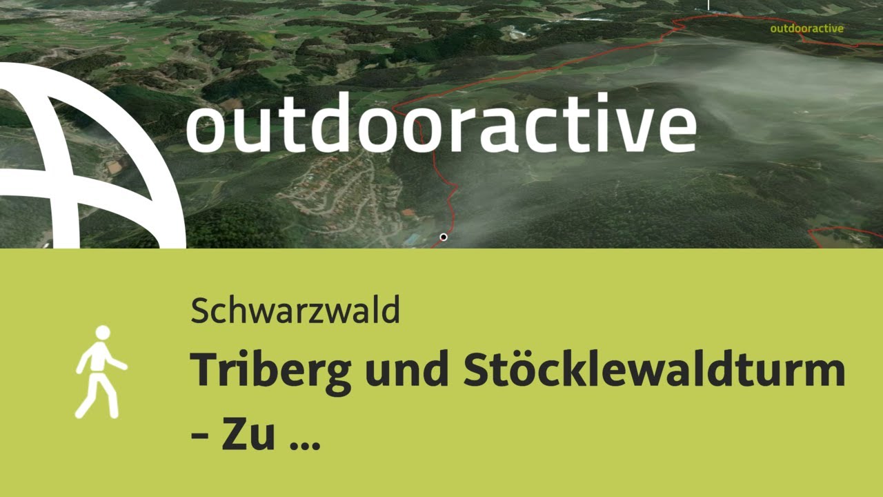 Triberg und St&ouml;cklewaldturm - Zu Aussichtsturm und Wasserfall