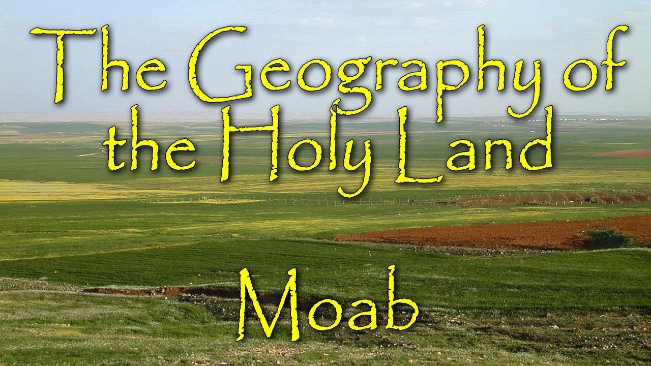 Библейская география Святой Земли: Моав
