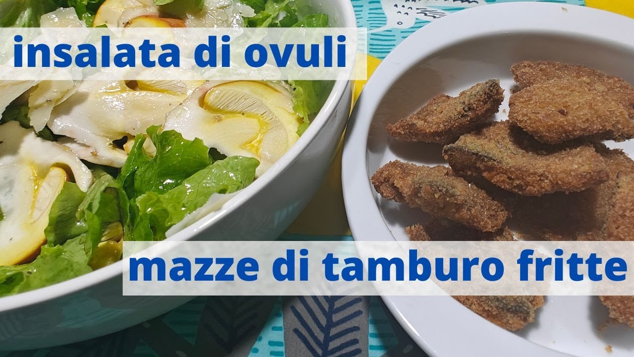 insalata di ovuli e mazze di tamburo fritte...regali dal bosco d'autunno...