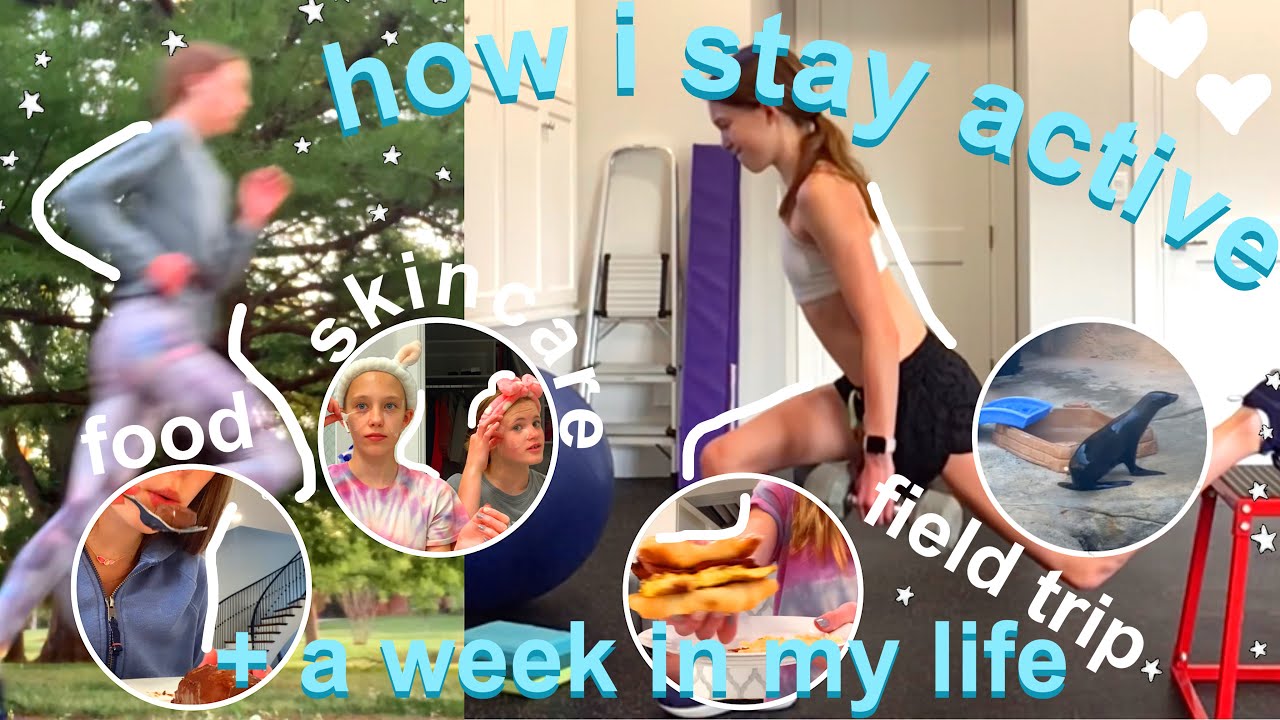 HOW I STAY ACTIVE as a teen + a week in my life