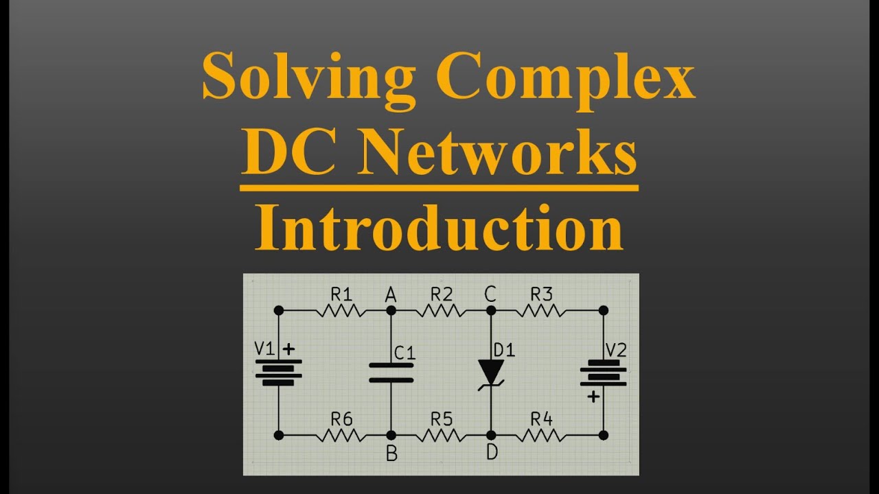 1 of 8 - Introduction - Solving Complex DC Networks