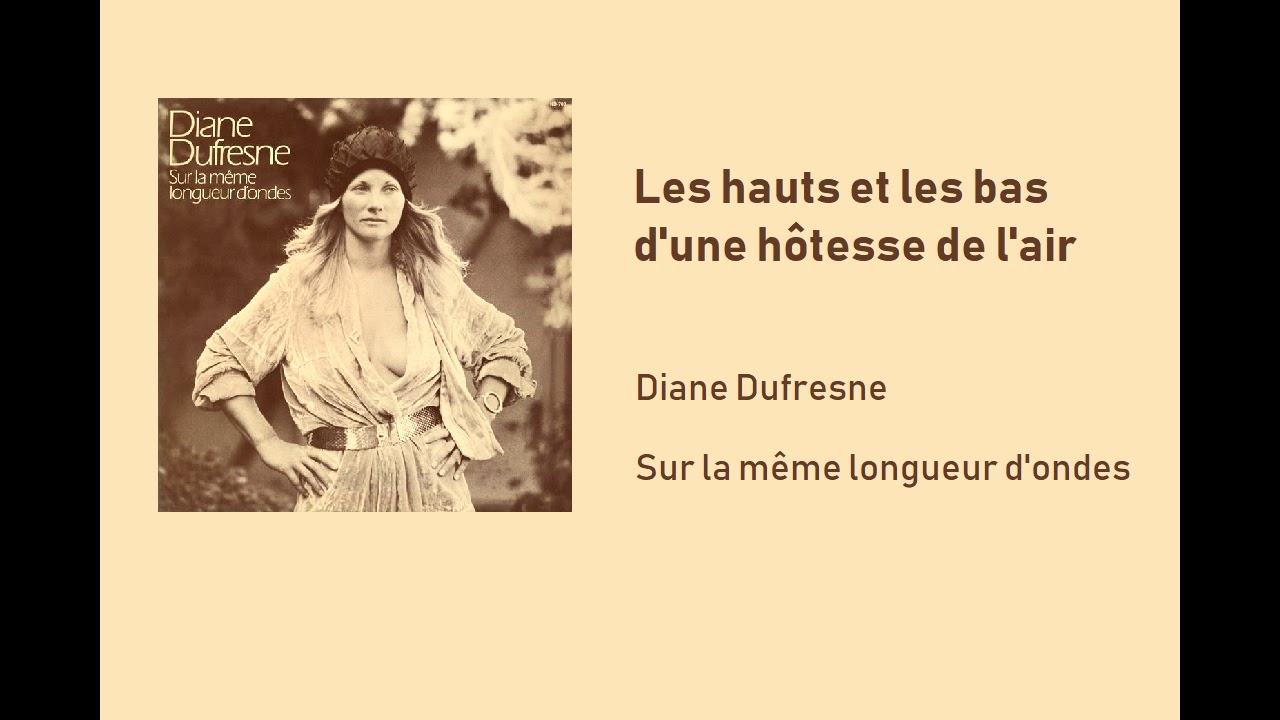 Diane Dufresne - Les hauts et les bas d'une h&ocirc;tesse de l'air