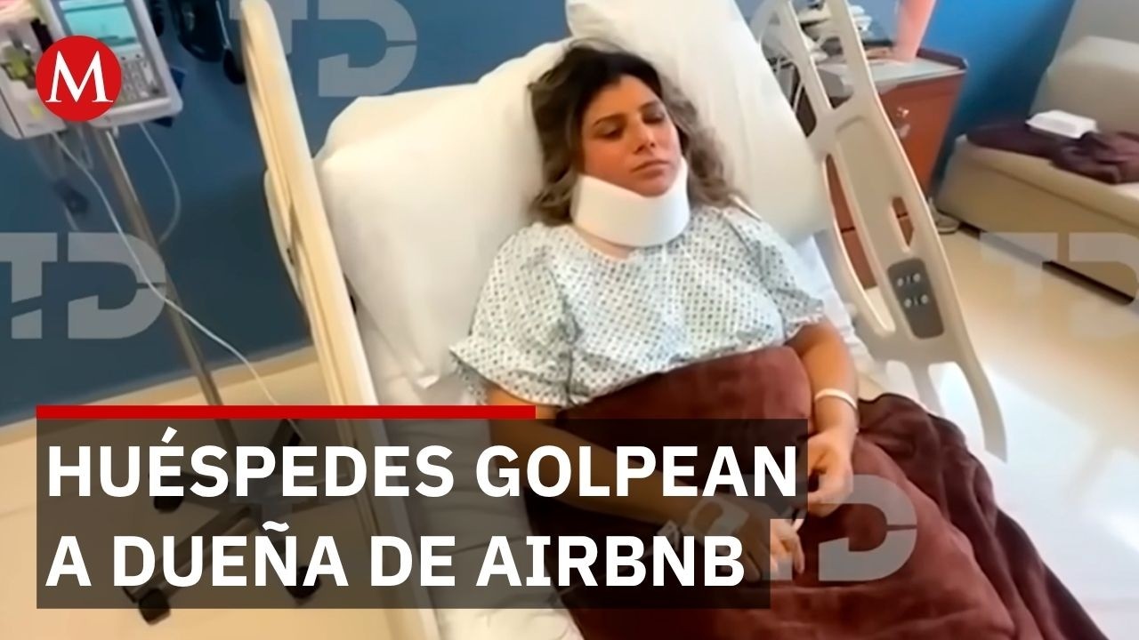 Anfitriona de Airbnb termina en el hospital tras ataque de hu&eacute;spedes en Tamaulipas