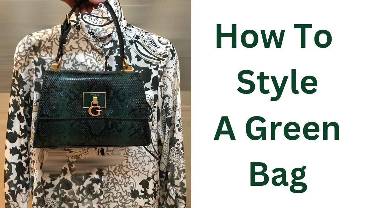 HOW TO STYLE A GREEN BAG | GREEN BAG OUTFITS | GREEN BAG OUTFIT IDEAS | GREEN HANDBAG | PRINCESS MOK