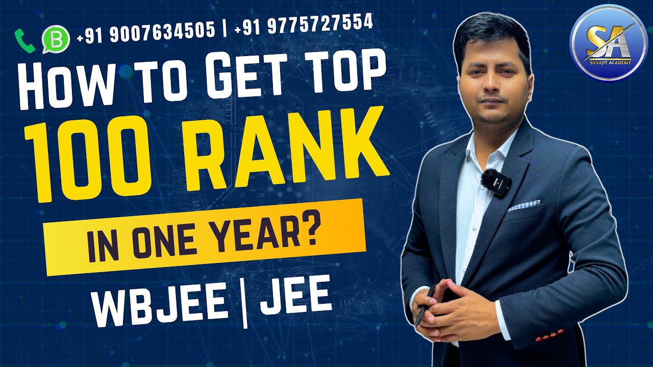How to get Top 100 Rank in 1 Year - WBJEE | JEE | NEET | Road Map of JU | WBJEE 2025 Strategy