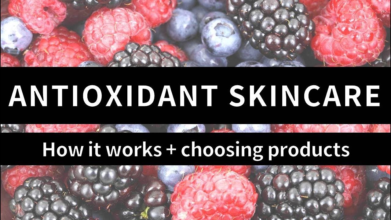 How Antioxidant Skincare Works and How to Choose Products | Lab Muffin Beauty Science