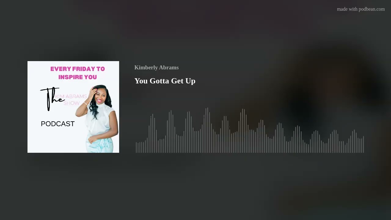 You Gotta Get Up
