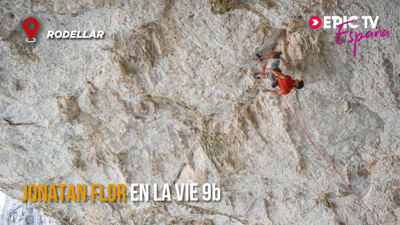 Jonatan Flor En 'La Vie' 9b FA - Rodellar | EpicTV España #90