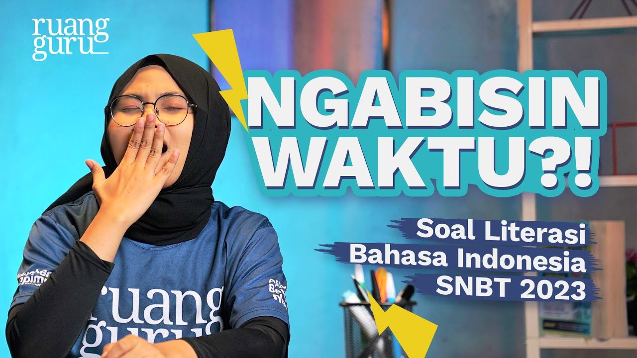TRIK CEPAT NGERJAIN SOAL LITERASI BAHASA INDONESIA UTBK SNBT 2023 | 