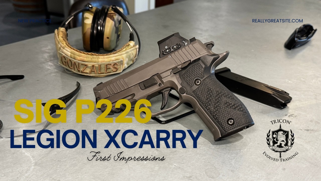 Sig P226 Legion XCarry Review | Trigger Impressions, Legion Upgrades & One Flaw