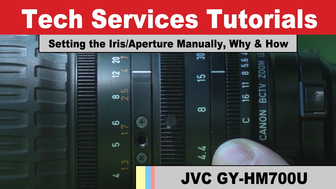JVC GY-HM700U -  Setting the iris/Aperture Manually, Why and How.
