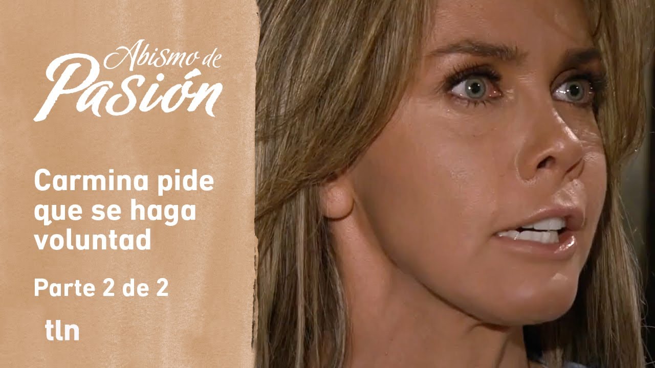 Abismo de pasión 2/2: Carmina no desea que Augusto sea sepultado junto a Estefanía | C-50 |tlnovelas