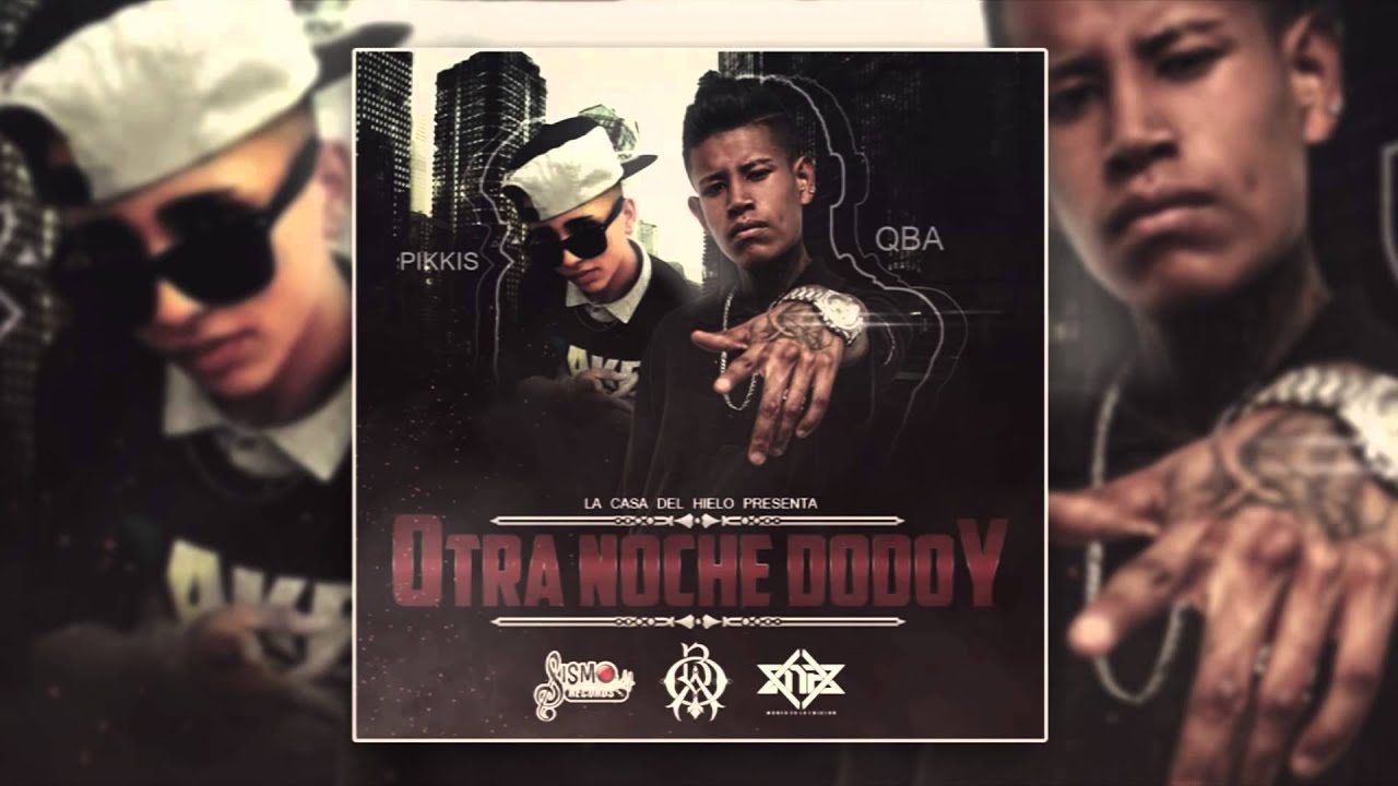 QBA FT. PIKKIS // Esta Noche Dodoy
