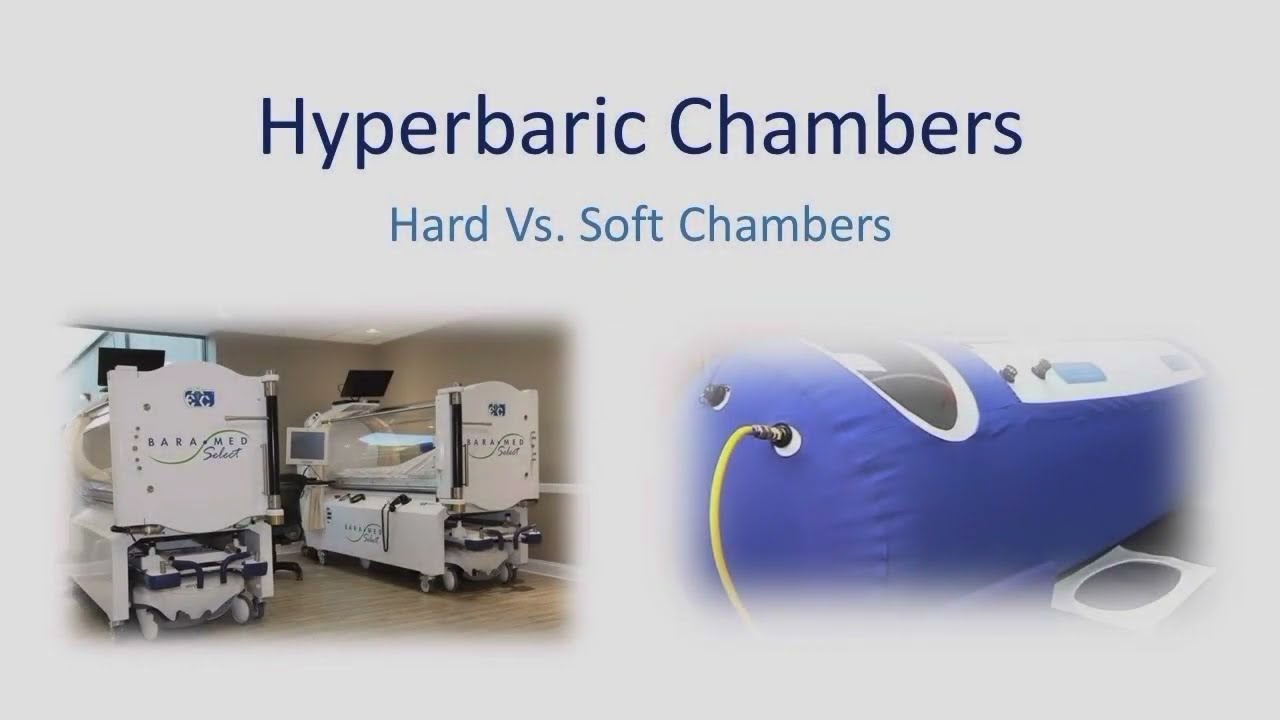 Hyperbaric Chambers: Hard Vs. Soft Chambers