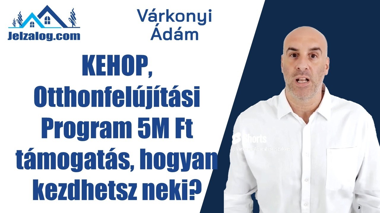 KEHOP,, Otthonfelújítási Program 5M Ft támogatás, hogyan kezdhetsz neki?