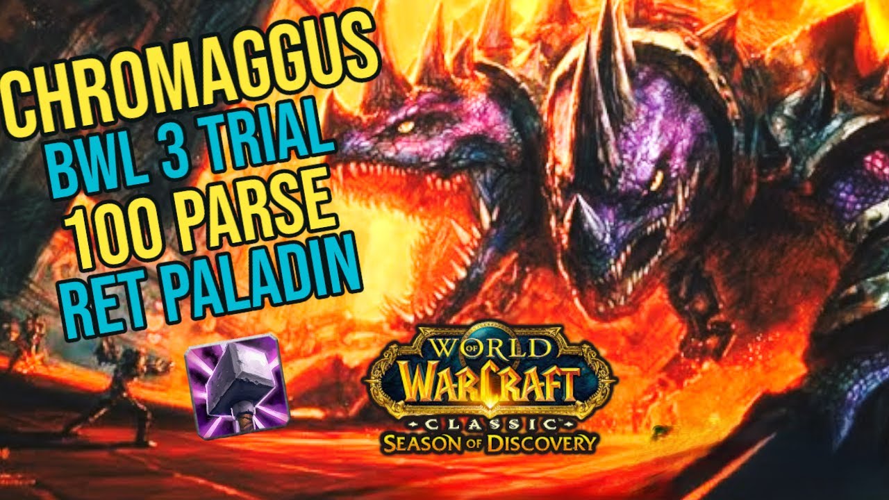 Chromaggus 100 Parse Ret Paladin 3 Trial Phase 5 BWL SOD