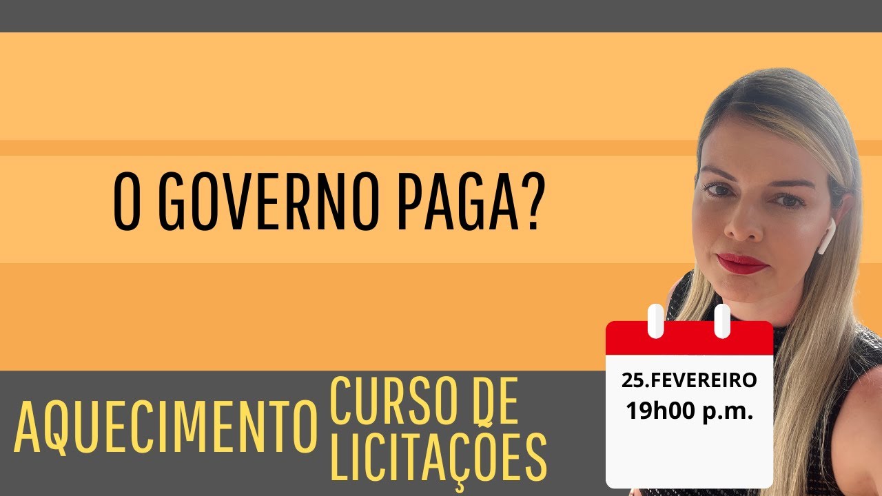 O Governo Paga? É seguro vender para o Governo como Empresário ou Consultor em Licitações?