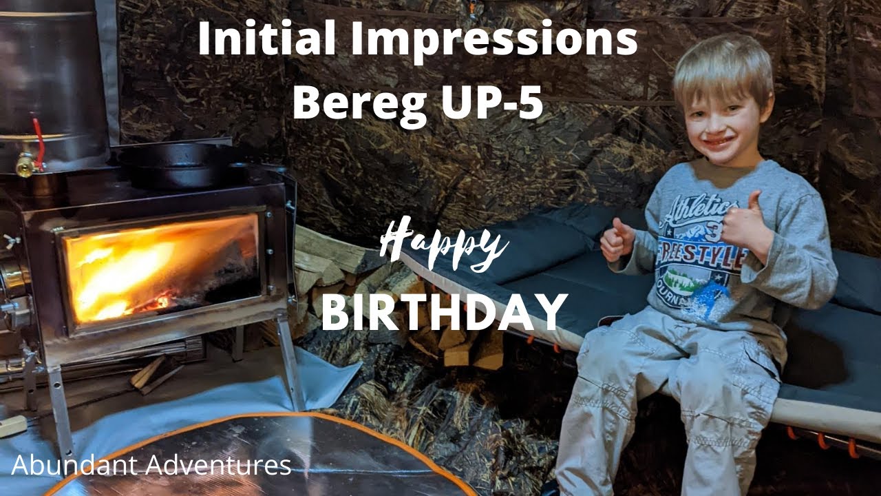 New Hot Tent - Initial Impressions and Testing Russian Bereg UP-5 in Wind Storm - Cam's BDAY!