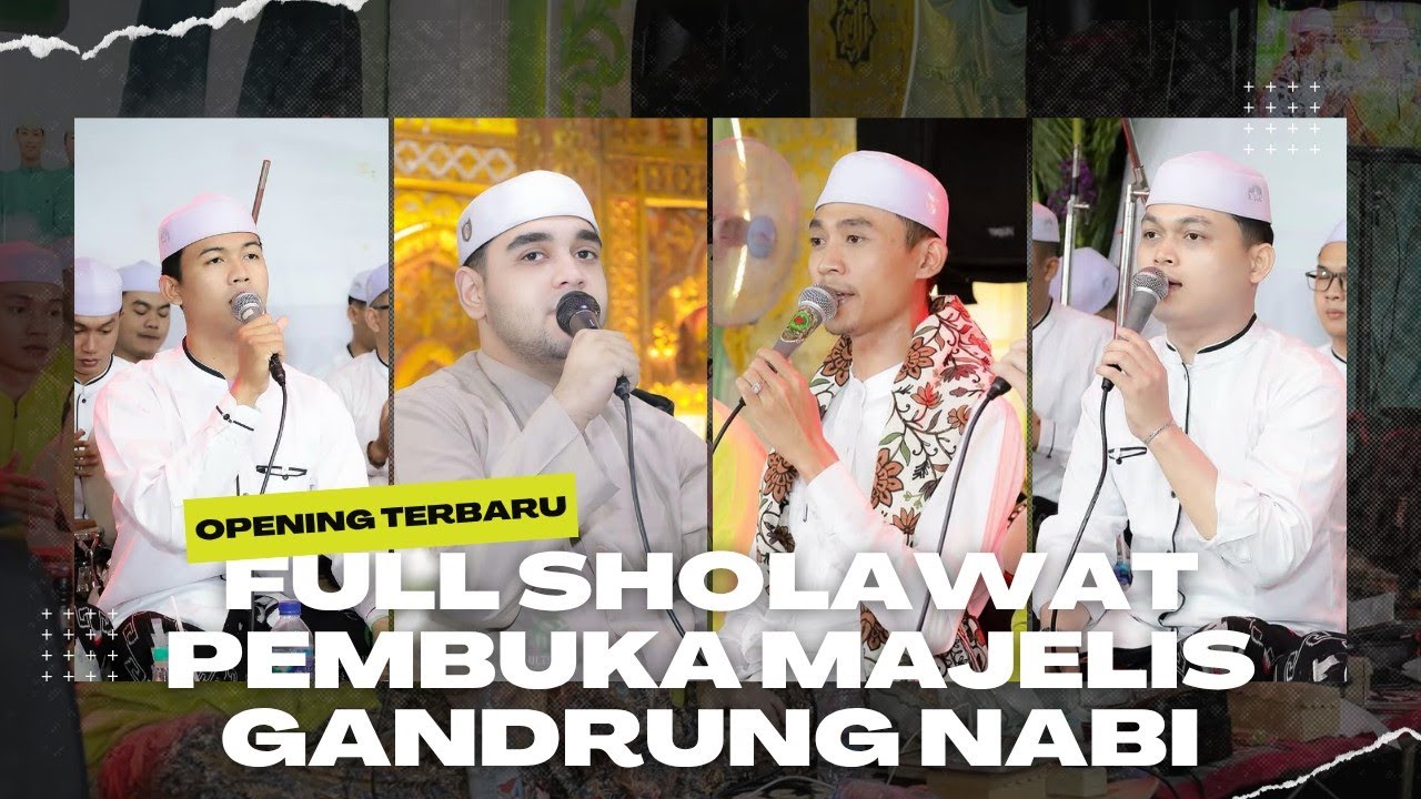 TERBARU 2025 FULL SHOLAWAT OPENING MAJELIS GANDRUNG NABI (SANGAT MERDU) 😍