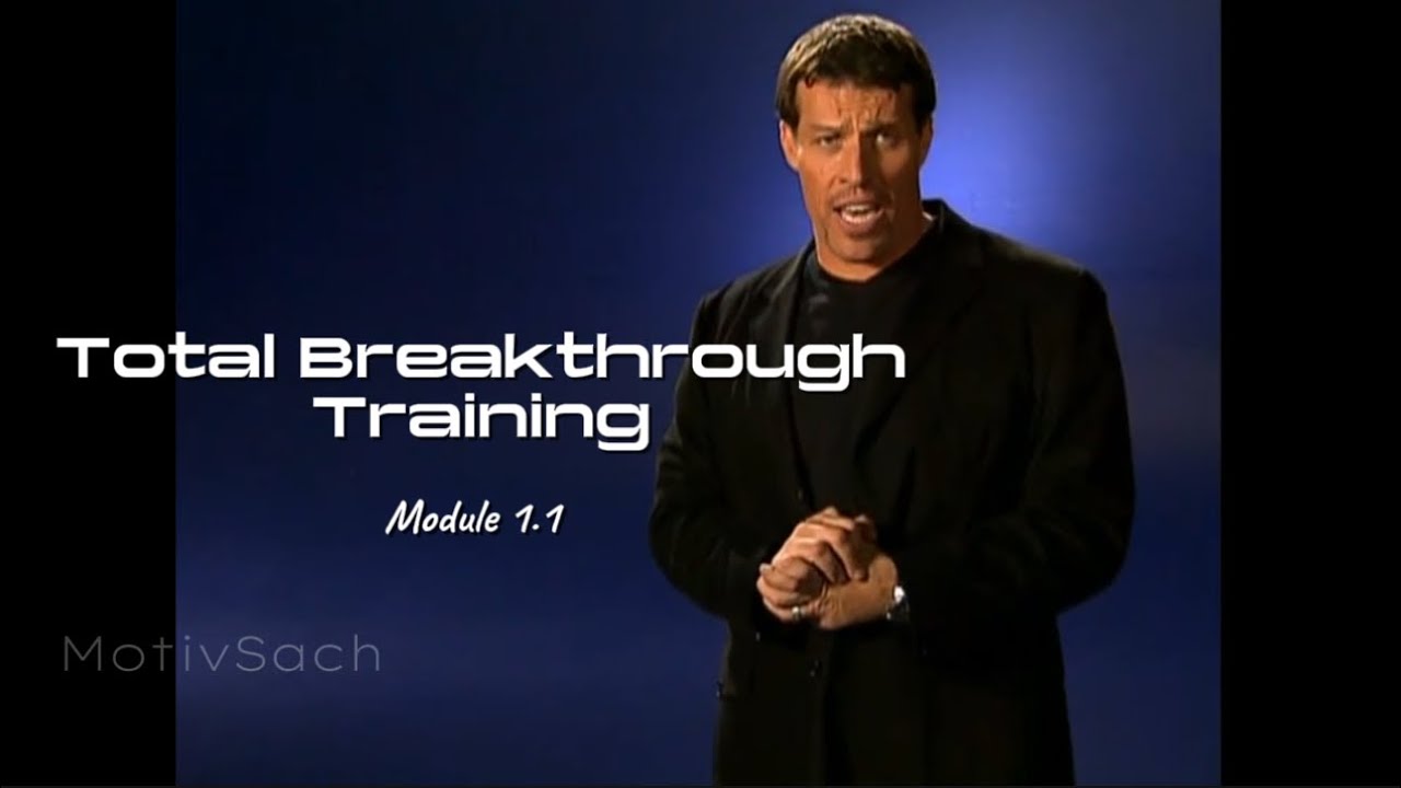 Total Breakthrough Training | Module 1 |Tony Robbins