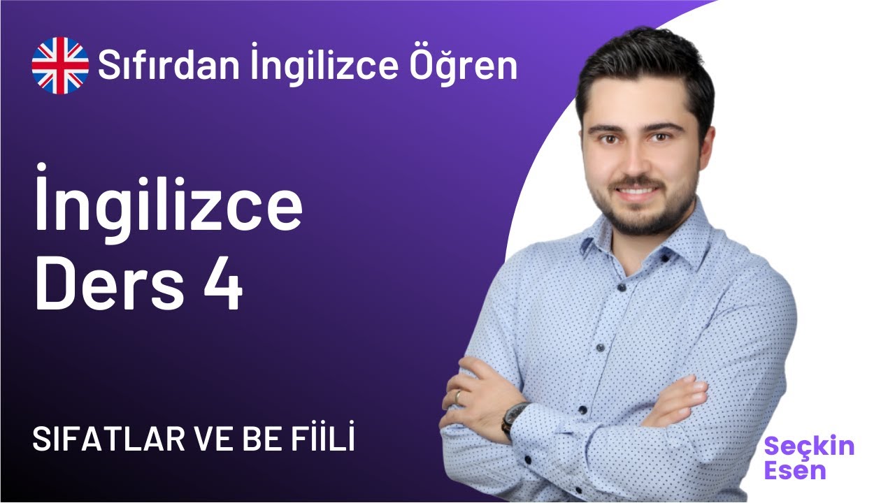 A1 Seviye İngilizce Ders 4 - Sıfatlar (Adjectives) ve Be Fiili | Sıfırdan İngilizce Öğreniyorum