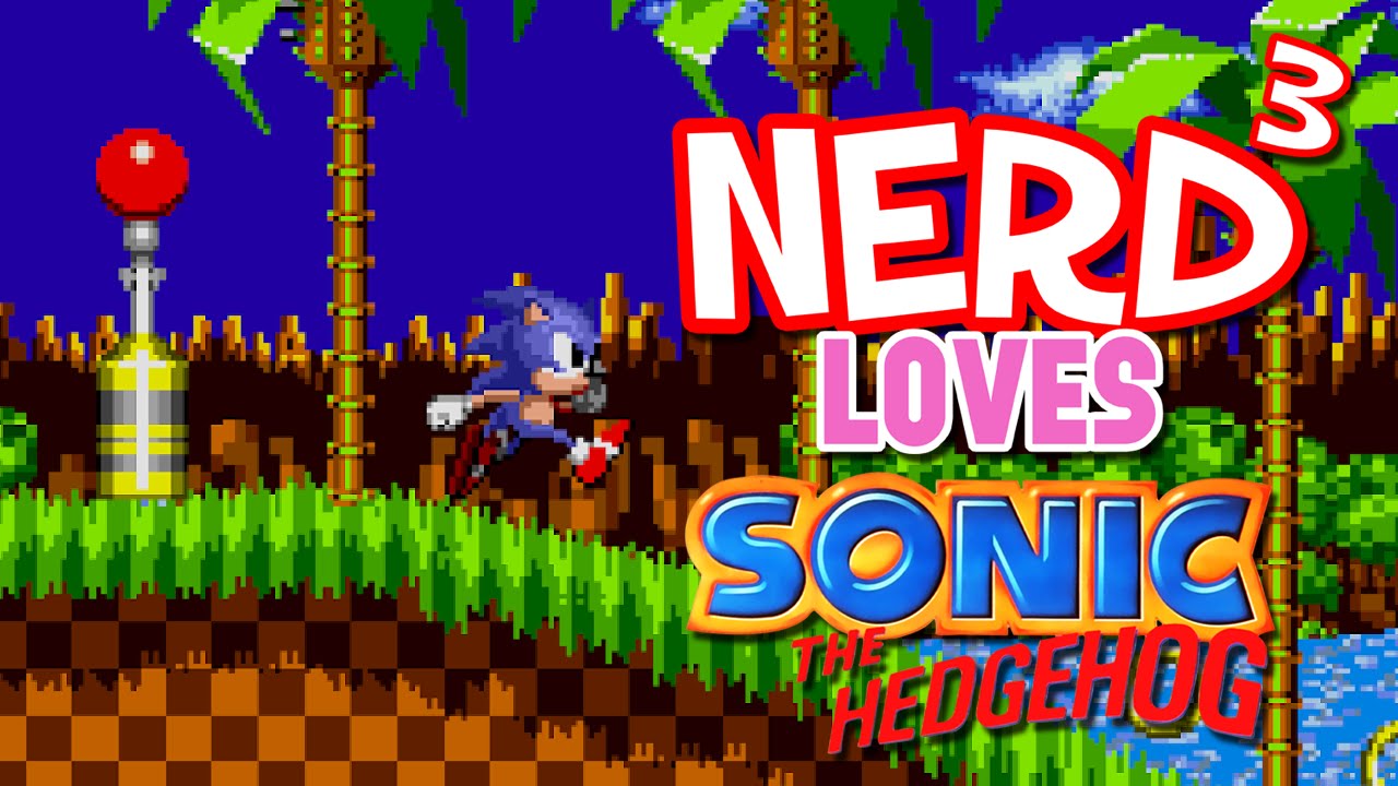 Nerd³ Loves... Sonic The Hedgehog
