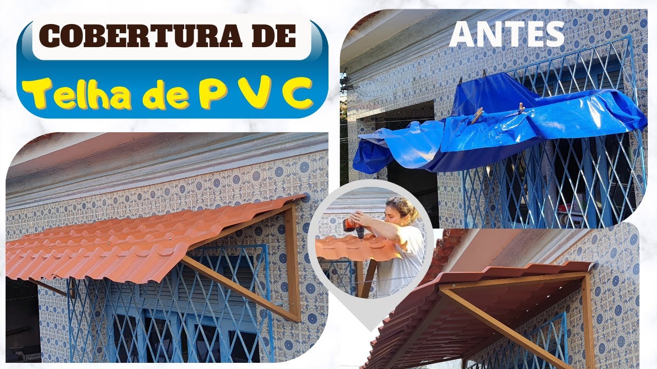 COBERTURA DE TELHA DE PVC, FÁCIL, FAÇA VOCÊ MESMO.