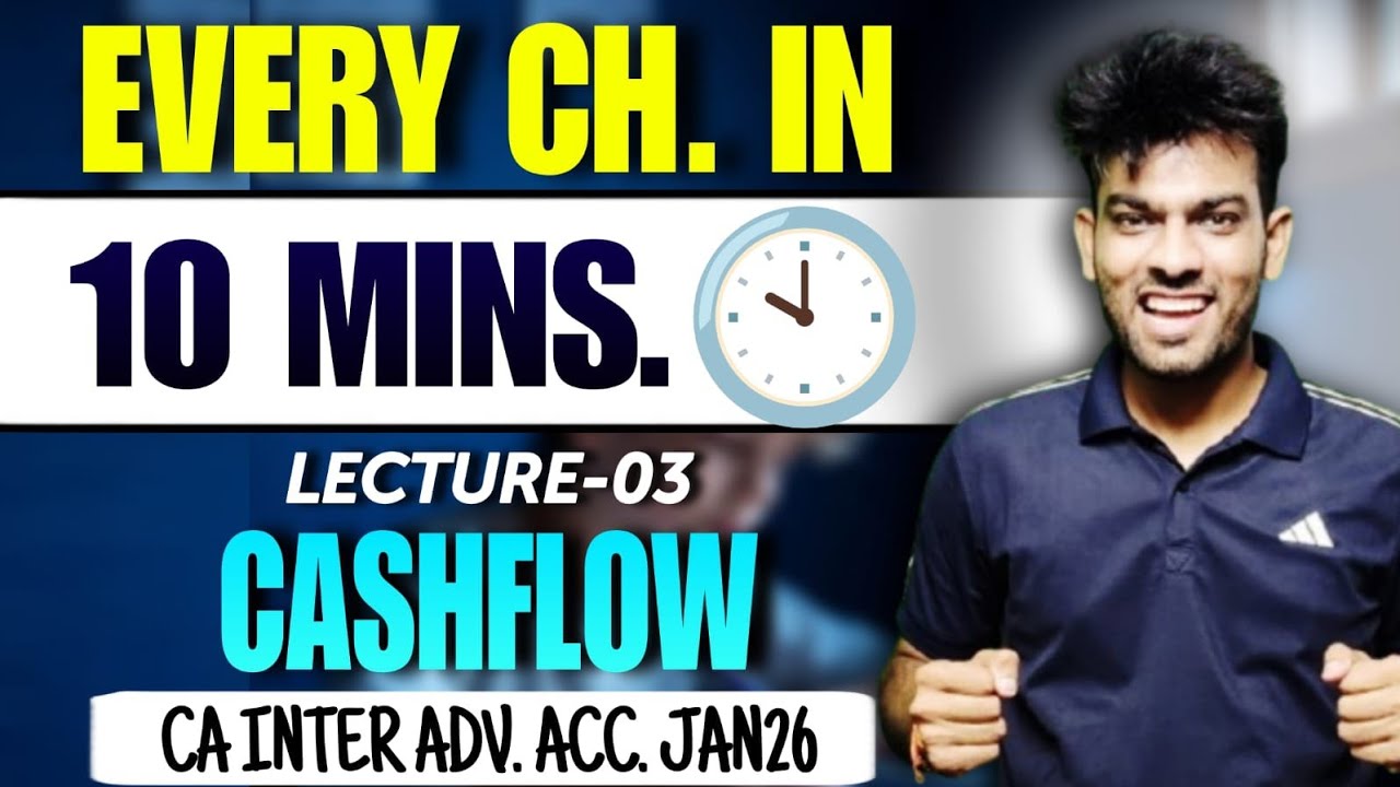 Cash Flow Statement | COMPLETE Revision in 10 Minutes 🔥 | CA Inter Jan 2026 | CA Sandeep sharma |