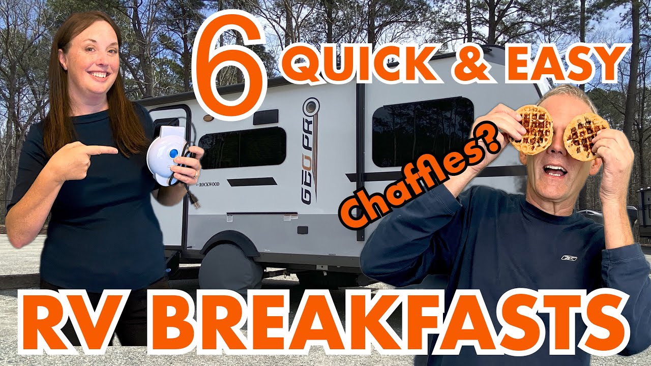 6 Breakfasts for Busy RV / Camping Travel Days!  We Make Chaffles & More!