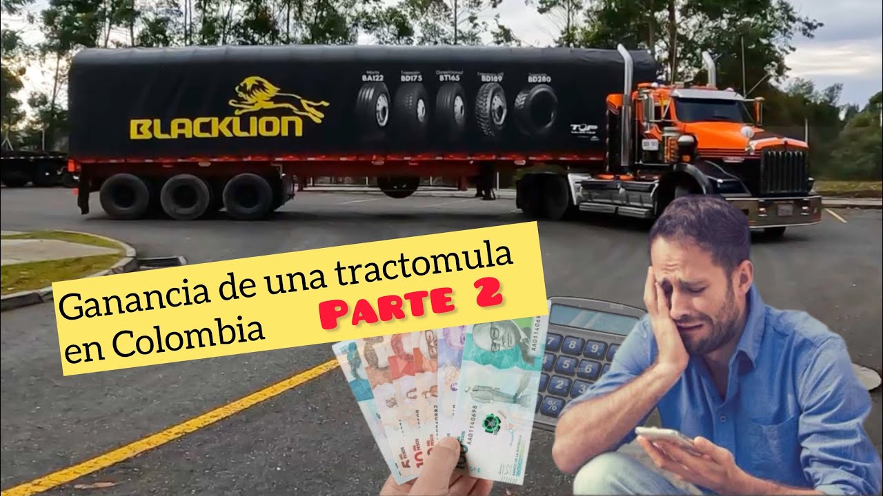 Cuánto Dinero produce una tractomula en Colombia 🇨🇴 PARTE 2
