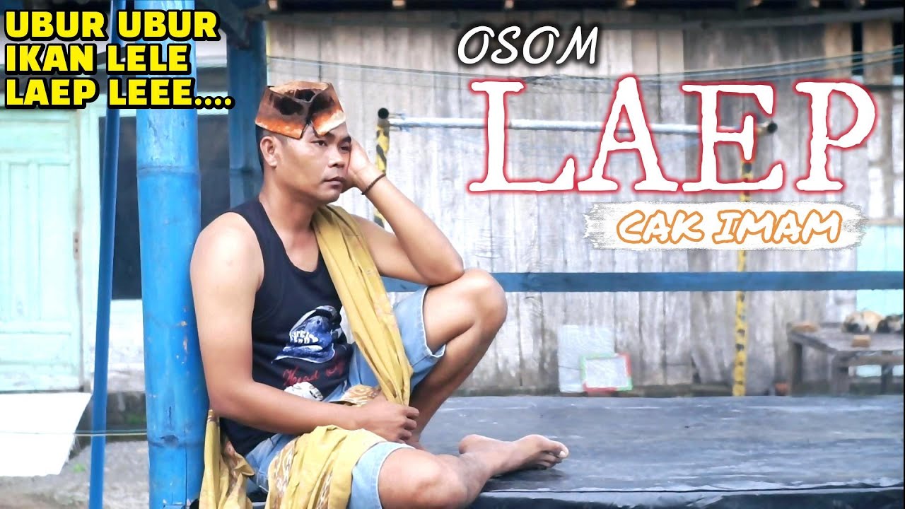 LAGU MADURA VIRAL // UBUR UBUR IKAN LELE LAEP LEEE... // OSOM LAEP // CAK IMAM