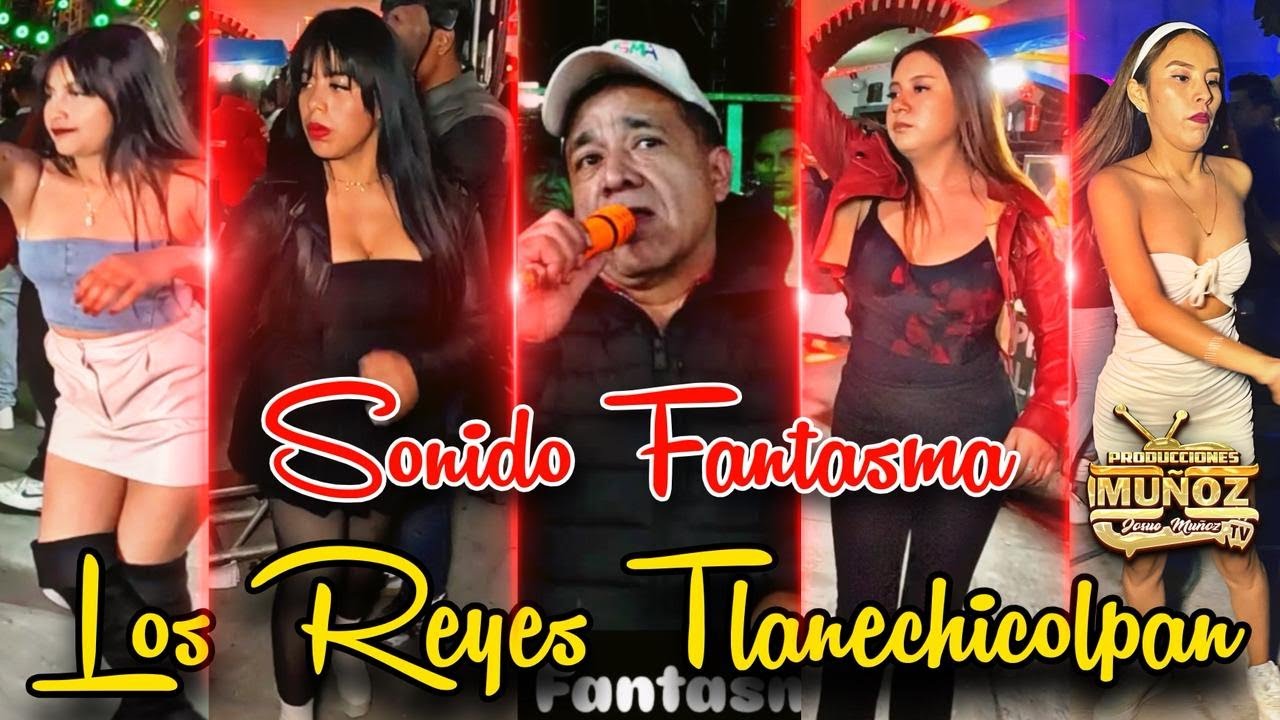 Los Reyes Tlanechicolpan, Cholula Pue. Noche De Estrenos Sonido Fantasma,50 Aniversario Super Dengue
