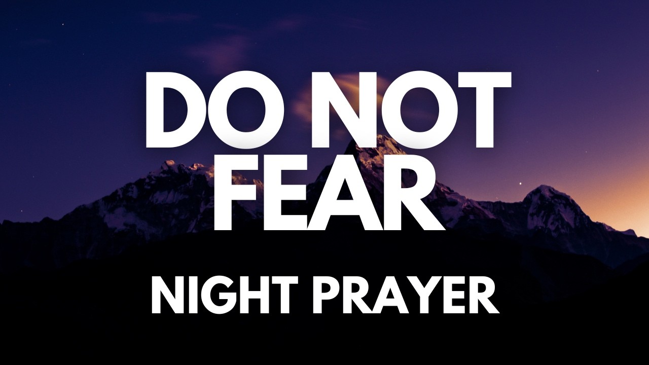 When You're Afraid at Night, Pray This | Prayer for God's Unwavering Support
