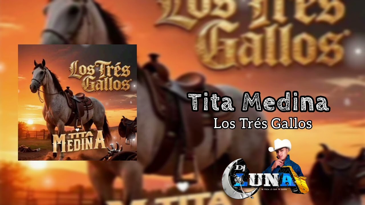 Tita Medina - Los Trés Gallos (2025)