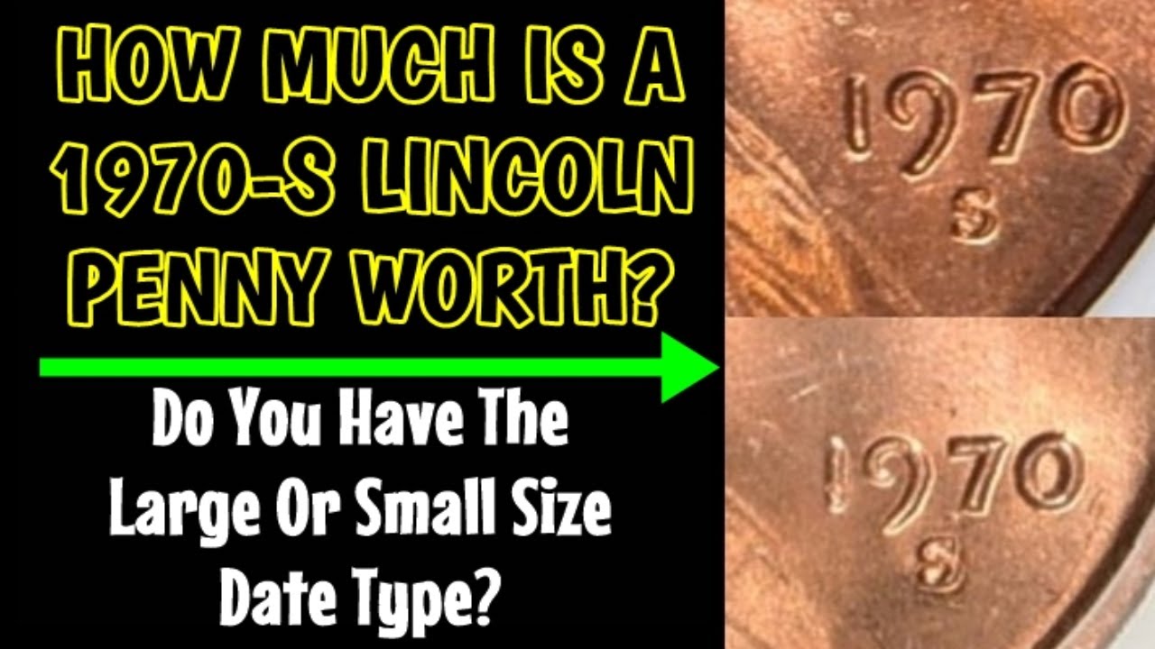 How Much Is A 1970-S Lincoln Penny Worth? - Do You Have A Large Or Small Date Coin?