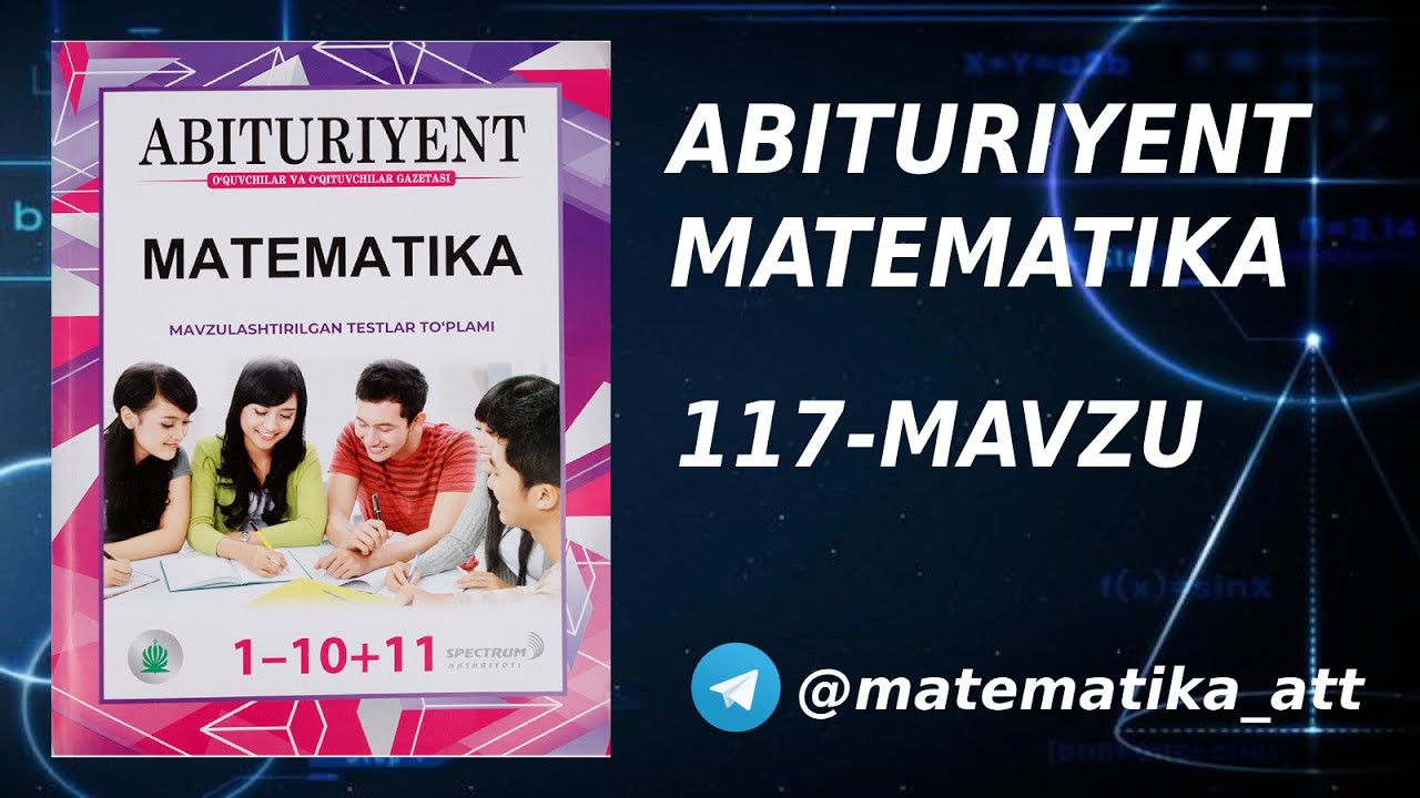 Abituriyent 1-10+11 matematika | Geometriya bo'limi 117-mavzu |