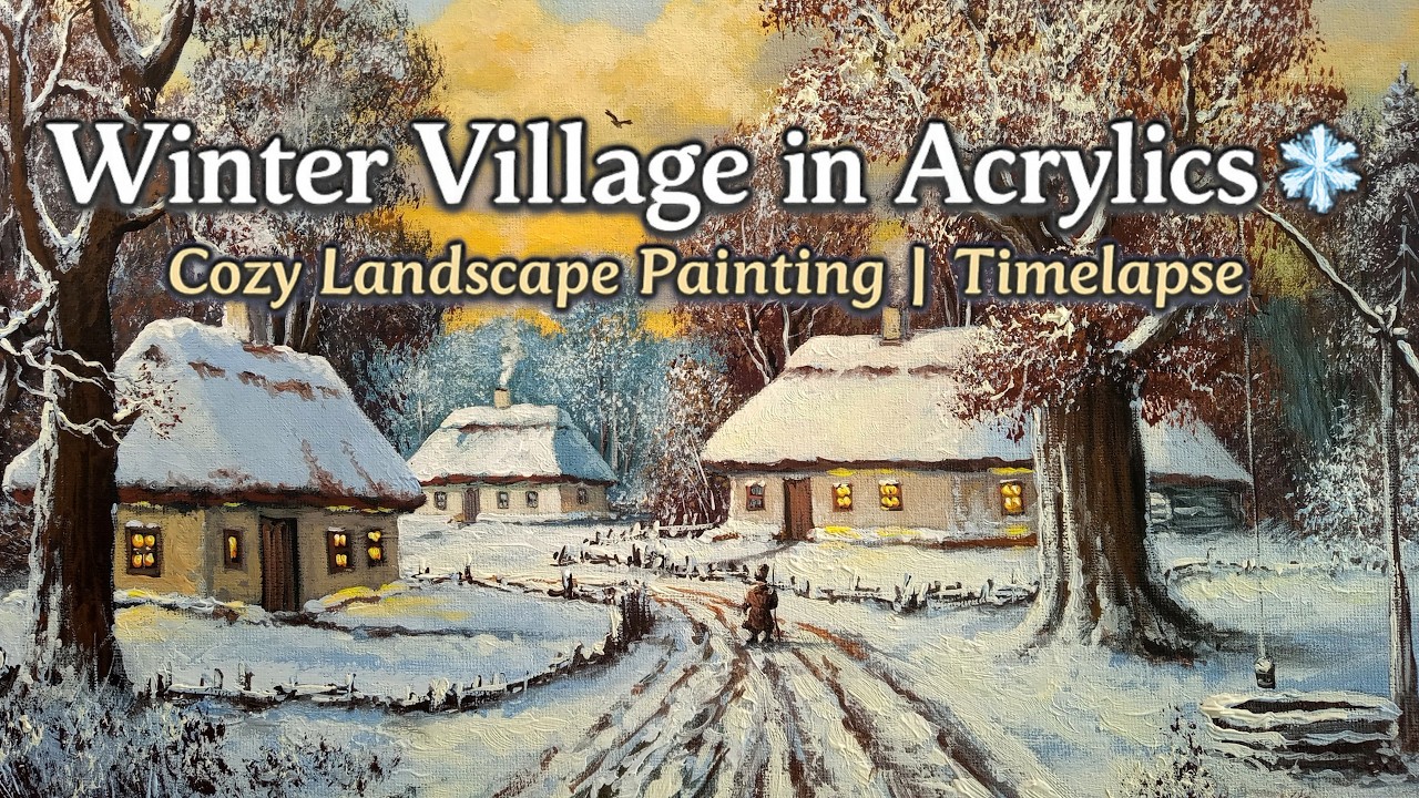Winter Village in Acrylics ❄️ Cozy Landscape Painting | Timelapse