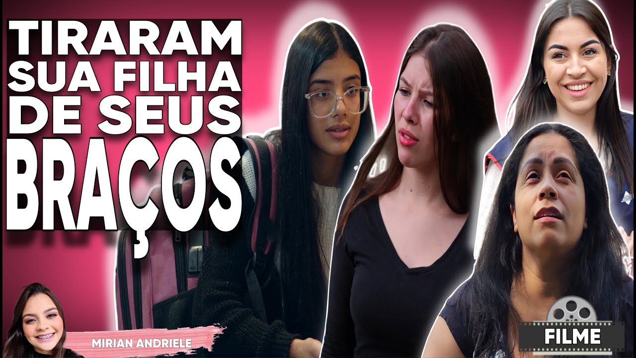 Tiraram sua filha de seus braços / FILME