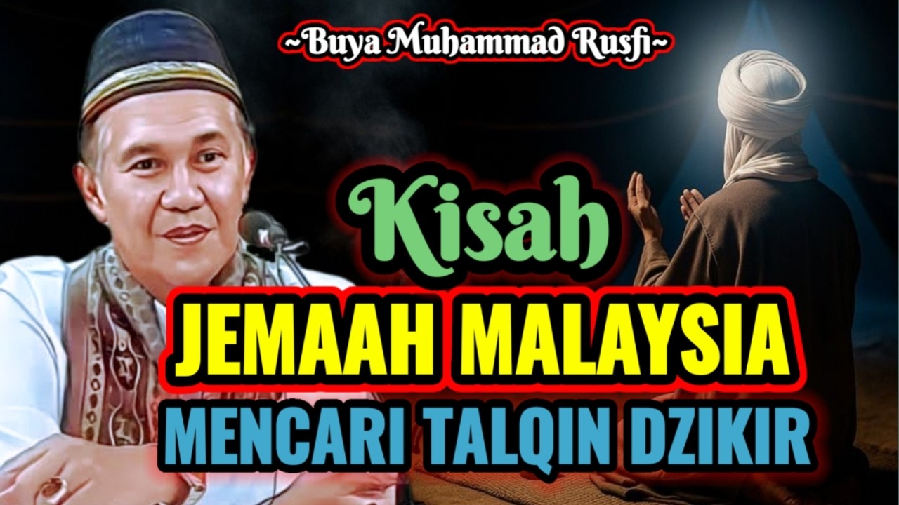 Buya Muhammad Rusfi - Kisah Jemaah malaysia Mencari Talqin Dzikir || #LatifahQalbi