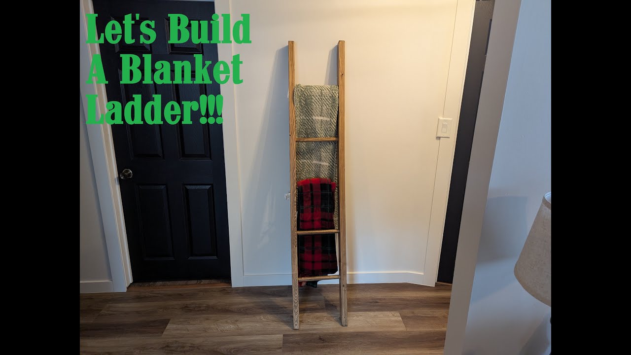Let's Build a Blanket Ladder!!! Very easy and simple to build.