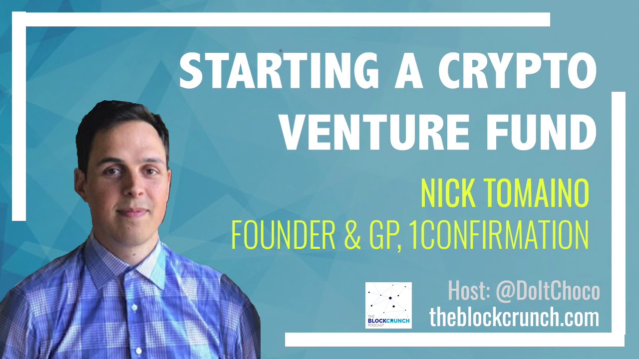 🔴 Starting a Crypto Venture Fund - Nick Tomaino (1confirmation)