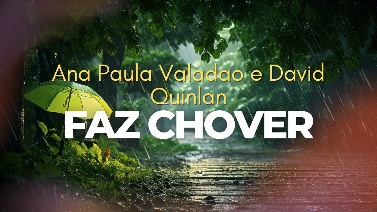 Faz chover- Ana Paula Valadao e David Quinlan