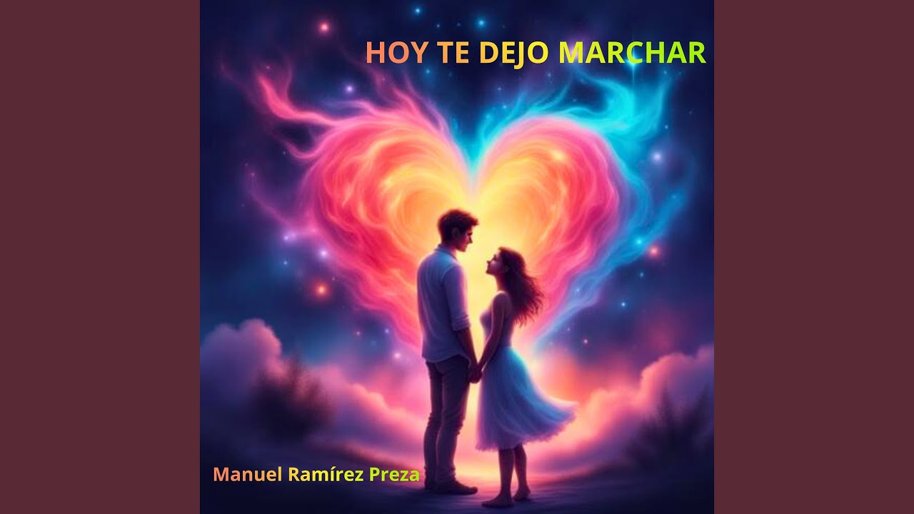 Hoy Te Dejo Marchar