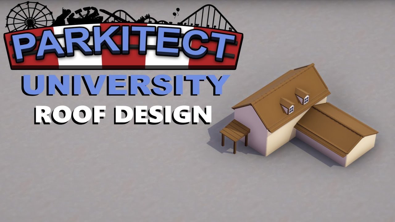Университет Parkitect — Проектирование крыш — Эпизод 2